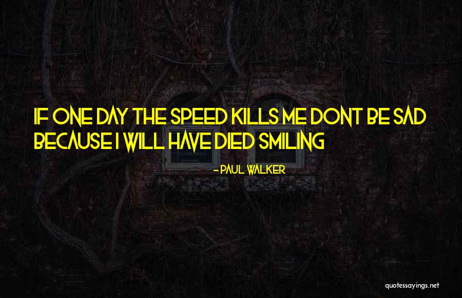 Smiling When You're Sad Quotes By Paul Walker