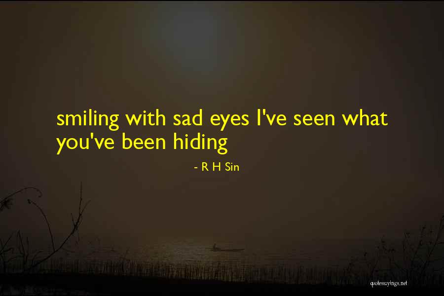 Smiling When You're Sad Quotes By R H Sin