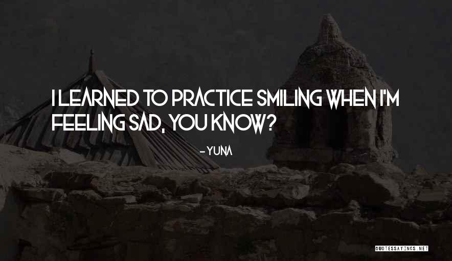 Smiling When You're Sad Quotes By Yuna