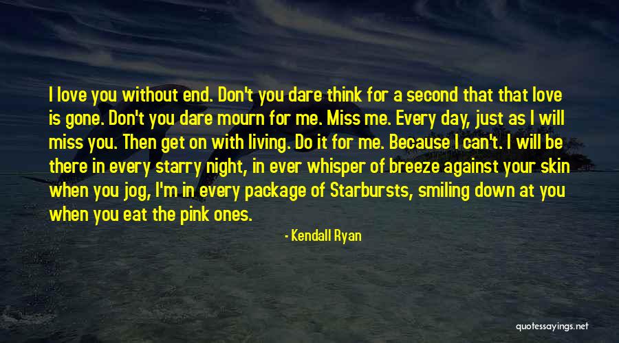 Smiling Without You Quotes By Kendall Ryan Smiling Without You Quotes By Kendall Ryan