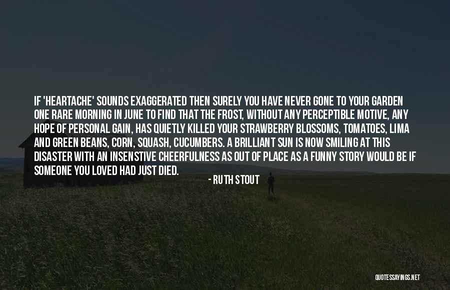 Smiling Without You Quotes By Ruth Stout Smiling Without You Quotes By Ruth Stout