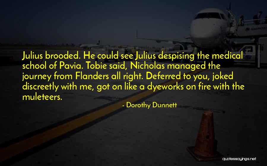 Smiljic Tours Quotes By Dorothy Dunnett Smiljic Tours Quotes By Dorothy Dunnett
