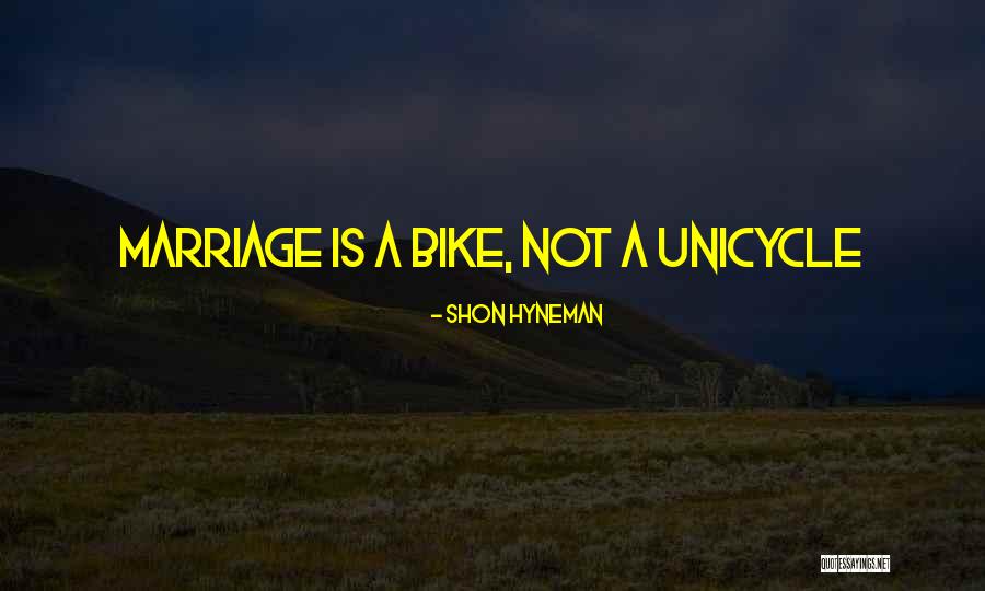 Smiljic Tours Quotes By Shon Hyneman Smiljic Tours Quotes By Shon Hyneman