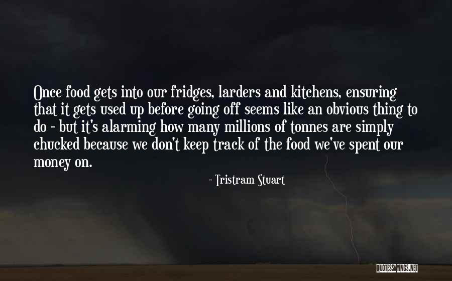 Smiltis Grants Quotes By Tristram Stuart Smiltis Grants Quotes By Tristram Stuart