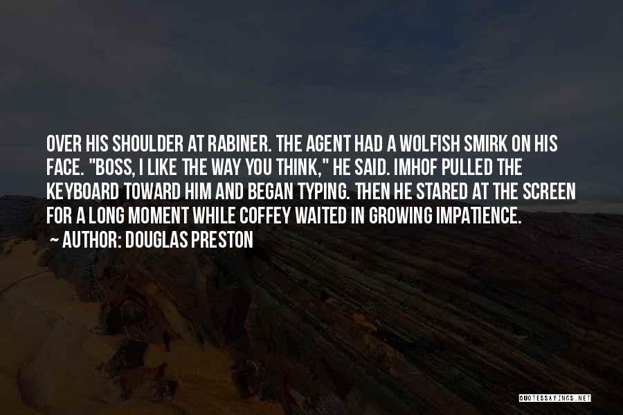 Smirk Quotes By Douglas Preston