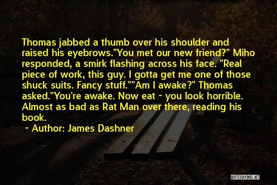 Smirk Quotes By James Dashner