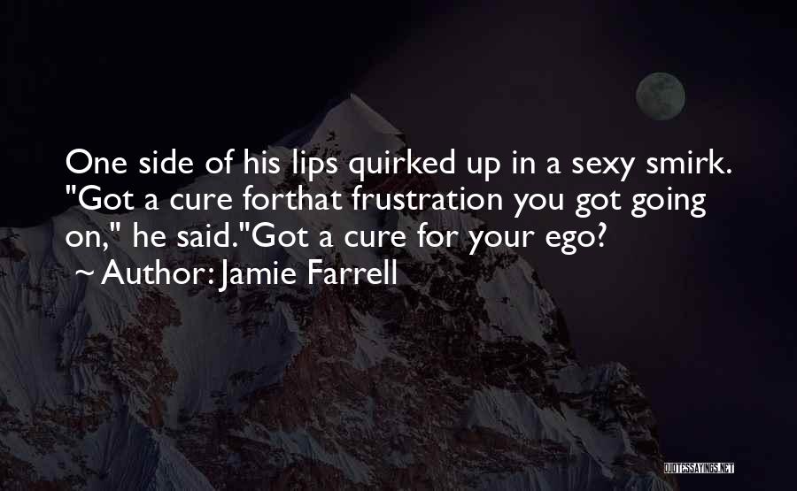 Smirk Quotes By Jamie Farrell