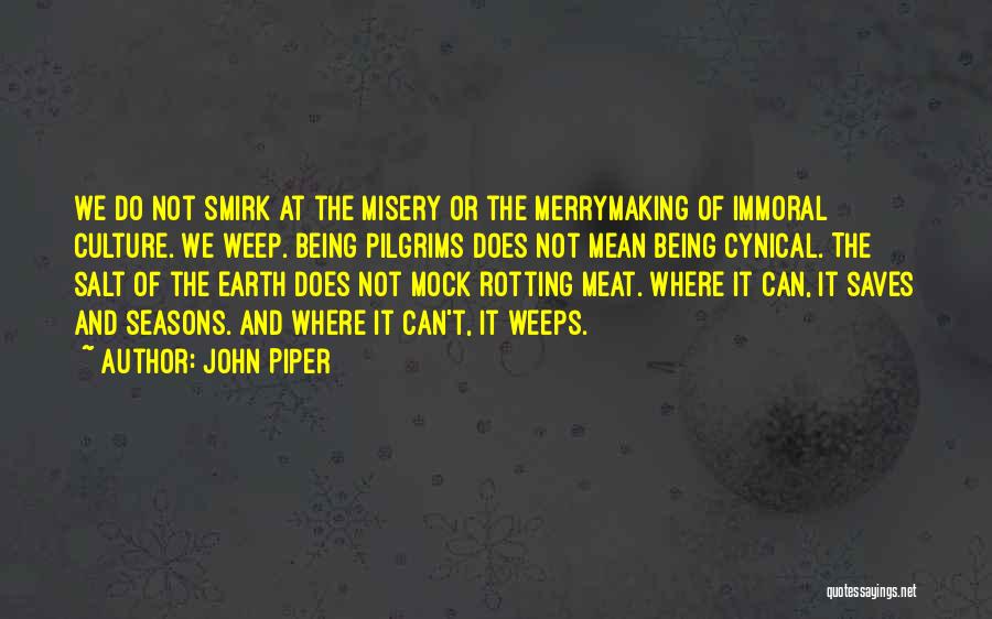 Smirk Quotes By John Piper