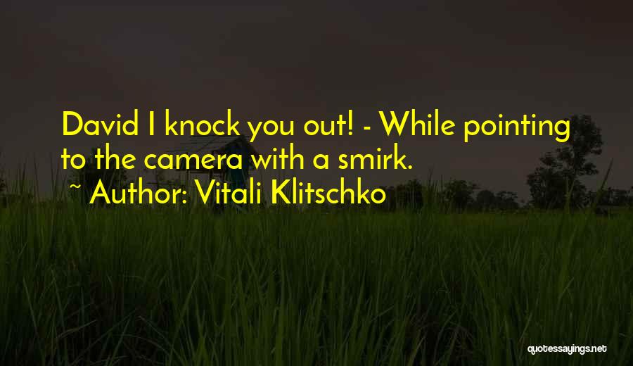 Smirk Quotes By Vitali Klitschko