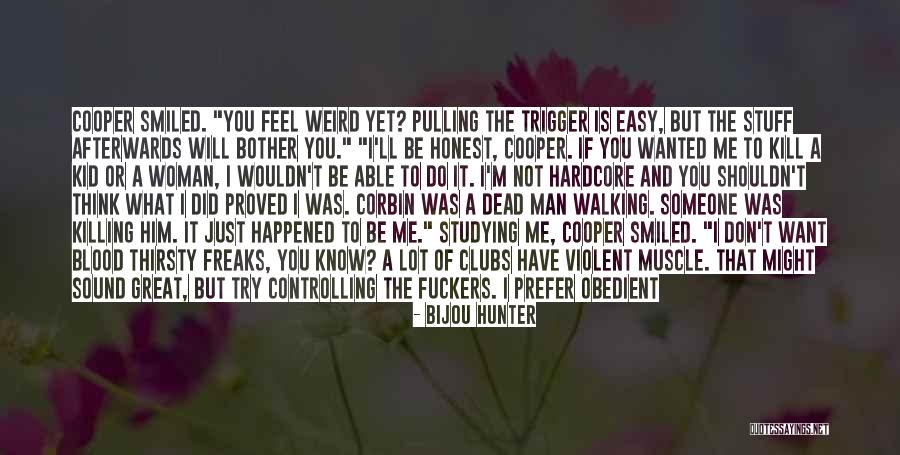 Smirking Kid Quotes By Bijou Hunter Smirking Kid Quotes By Bijou Hunter