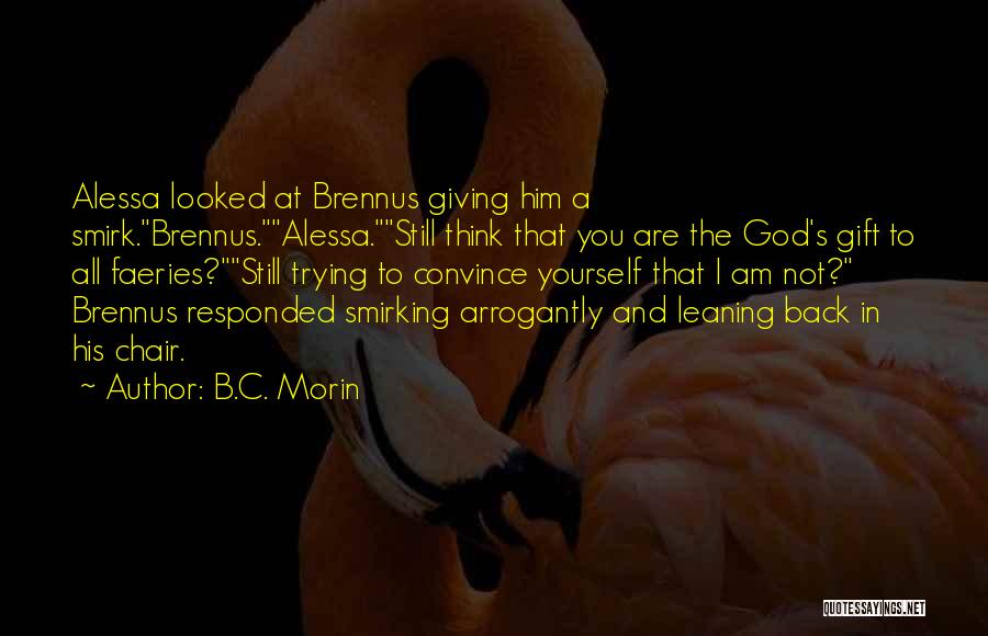 Smirking Quotes By B.C. Morin