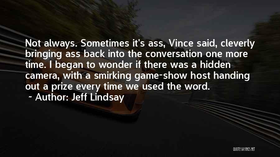 Smirking Quotes By Jeff Lindsay