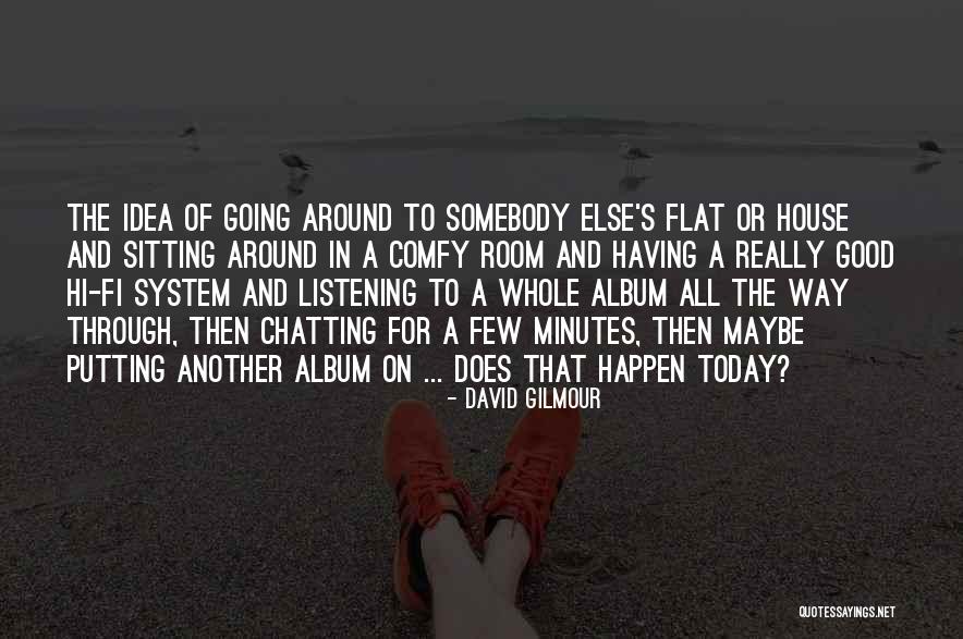 Smirred Quotes By David Gilmour Smirred Quotes By David Gilmour