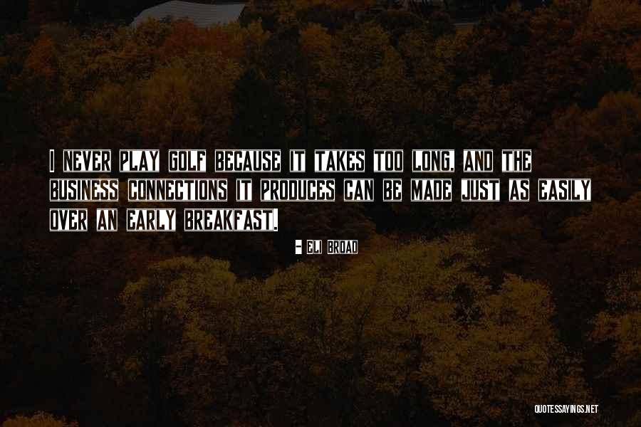 Smis Kpese Quotes By Eli Broad Smis Kpese Quotes By Eli Broad