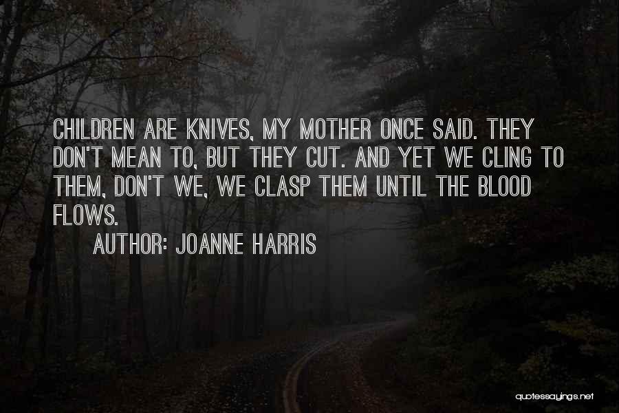 Smisek Omaha Quotes By Joanne Harris