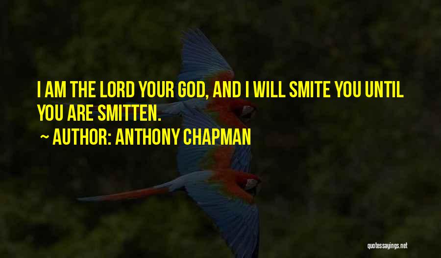 Smite Quotes By Anthony Chapman