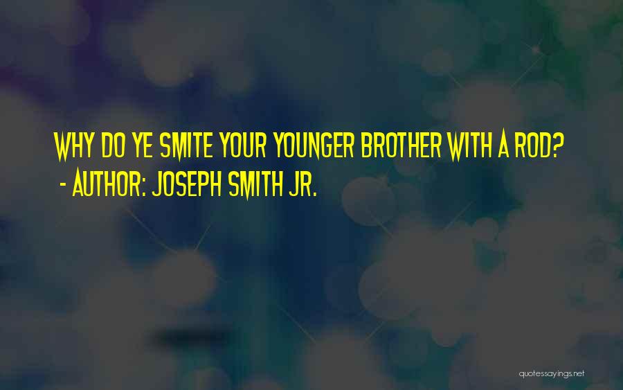 Smite Quotes By Joseph Smith Jr.