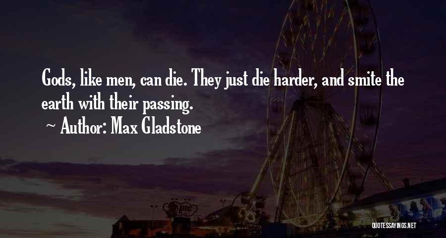 Smite Quotes By Max Gladstone