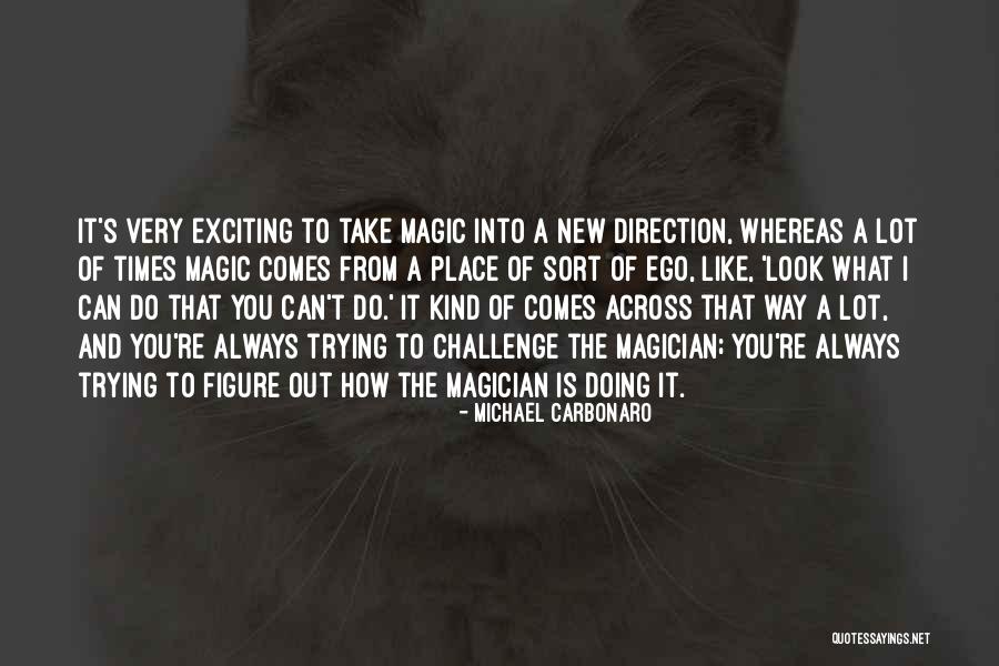 Smith 16206 Quotes By Michael Carbonaro Smith 16206 Quotes By Michael Carbonaro