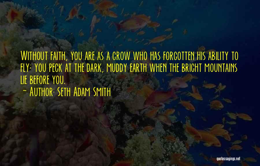 Smith Adam Quotes By Seth Adam Smith