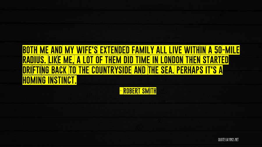 Smith Family Quotes By Robert Smith Smith Family Quotes By Robert Smith