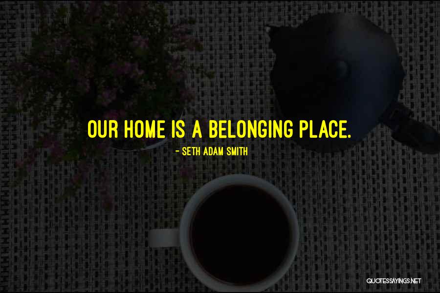 Smith Family Quotes By Seth Adam Smith Smith Family Quotes By Seth Adam Smith