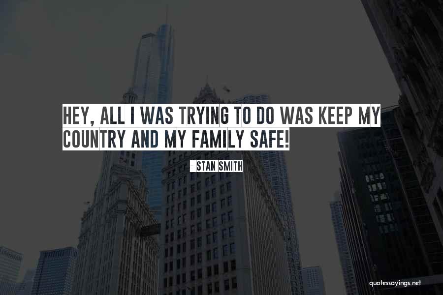 Smith Family Quotes By Stan Smith Smith Family Quotes By Stan Smith