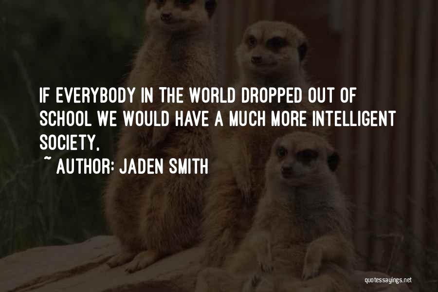 Smith Jaden Quotes By Jaden Smith