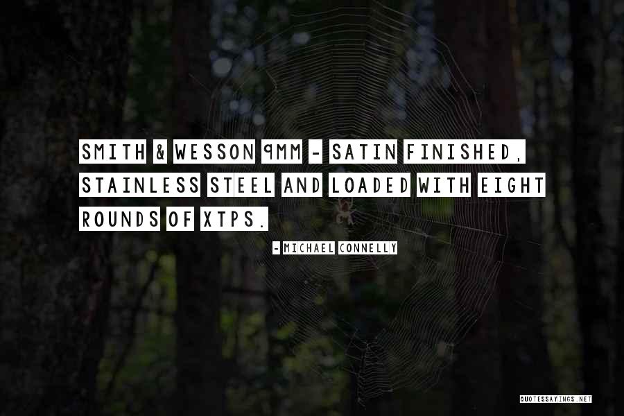 Smith & Wesson Quotes By Michael Connelly Smith & Wesson Quotes By Michael Connelly