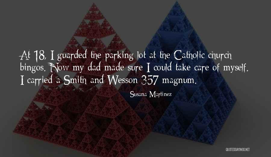 Smith & Wesson Quotes By Susana Martinez Smith & Wesson Quotes By Susana Martinez