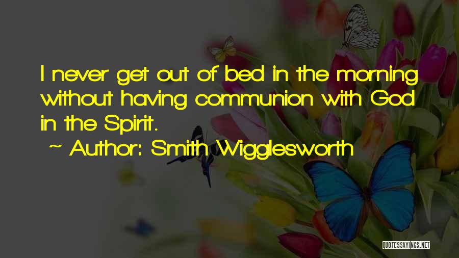 Smith Wigglesworth Quotes 1082817