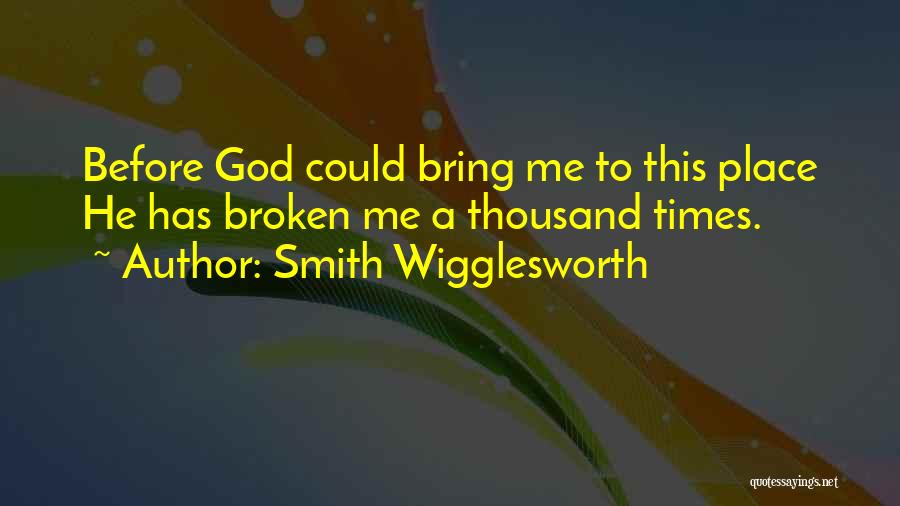 Smith Wigglesworth Quotes 1163671