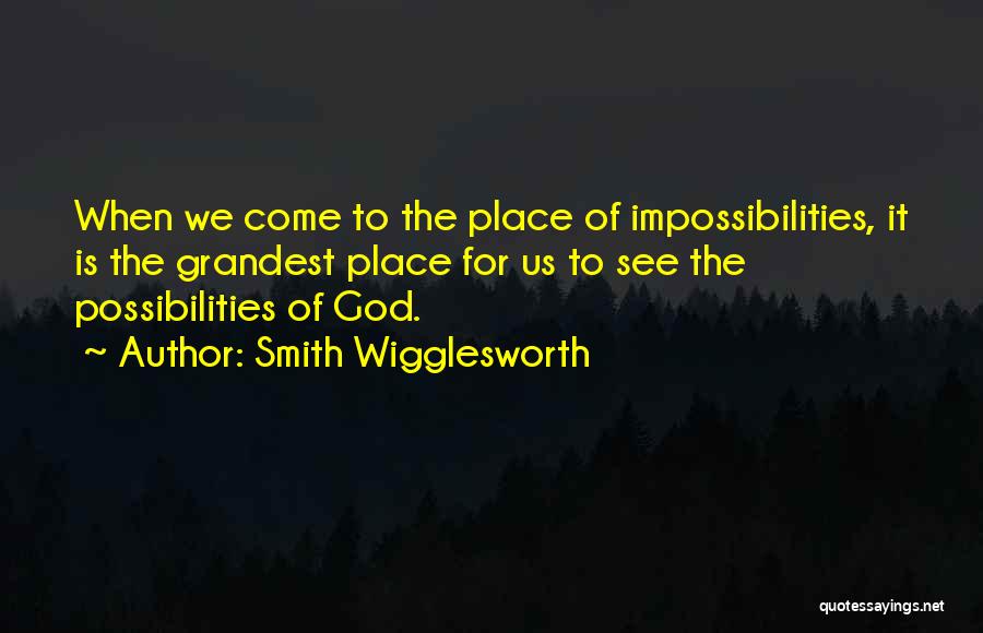 Smith Wigglesworth Quotes 1217821
