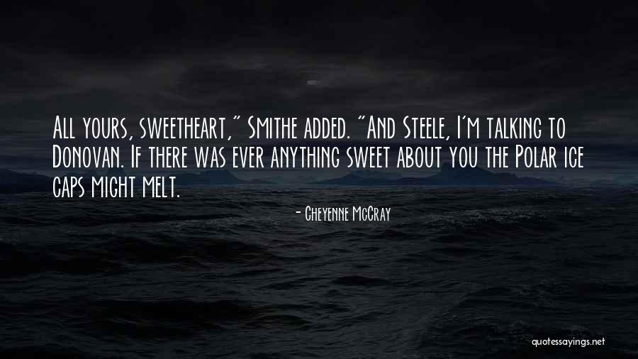 Smithe Quotes By Cheyenne McCray Smithe Quotes By Cheyenne McCray