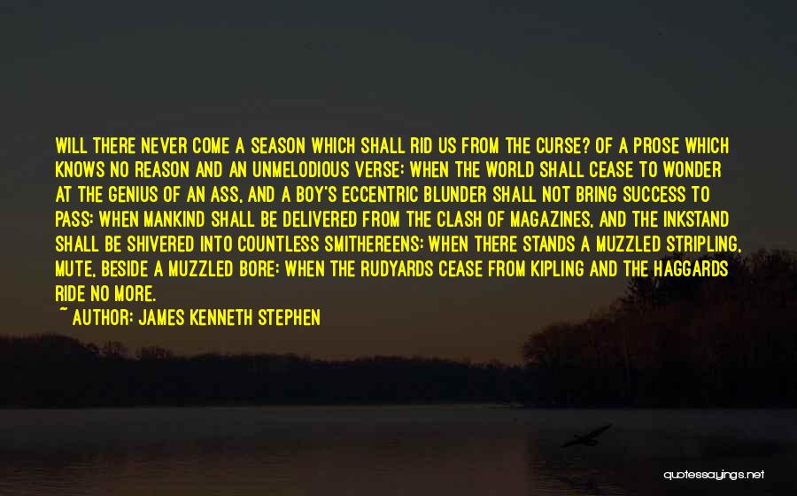 Smithereens Quotes By James Kenneth Stephen