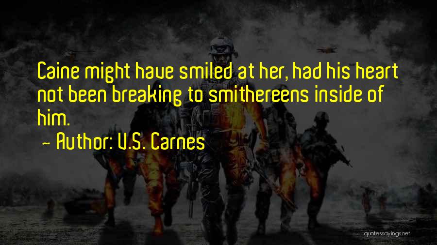 Smithereens Quotes By V.S. Carnes