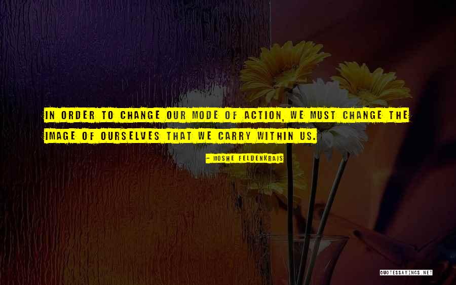 Smithey Quotes By Moshe Feldenkrais Smithey Quotes By Moshe Feldenkrais