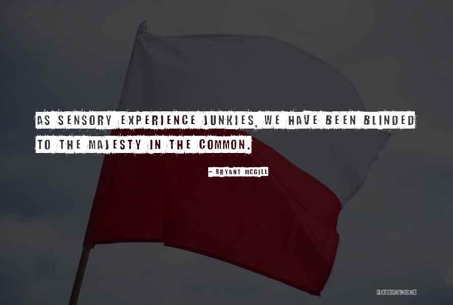 Smithhisler Meats Quotes By Bryant McGill Smithhisler Meats Quotes By Bryant McGill