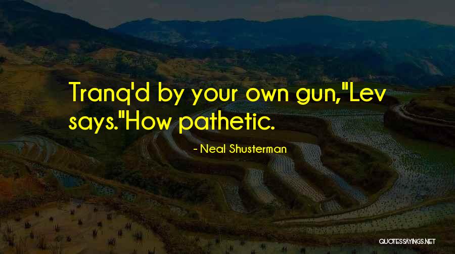 Smithian Socialism Quotes By Neal Shusterman Smithian Socialism Quotes By Neal Shusterman