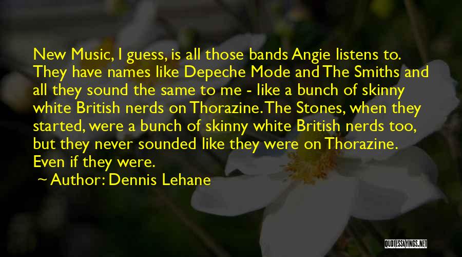 Smiths Quotes By Dennis Lehane