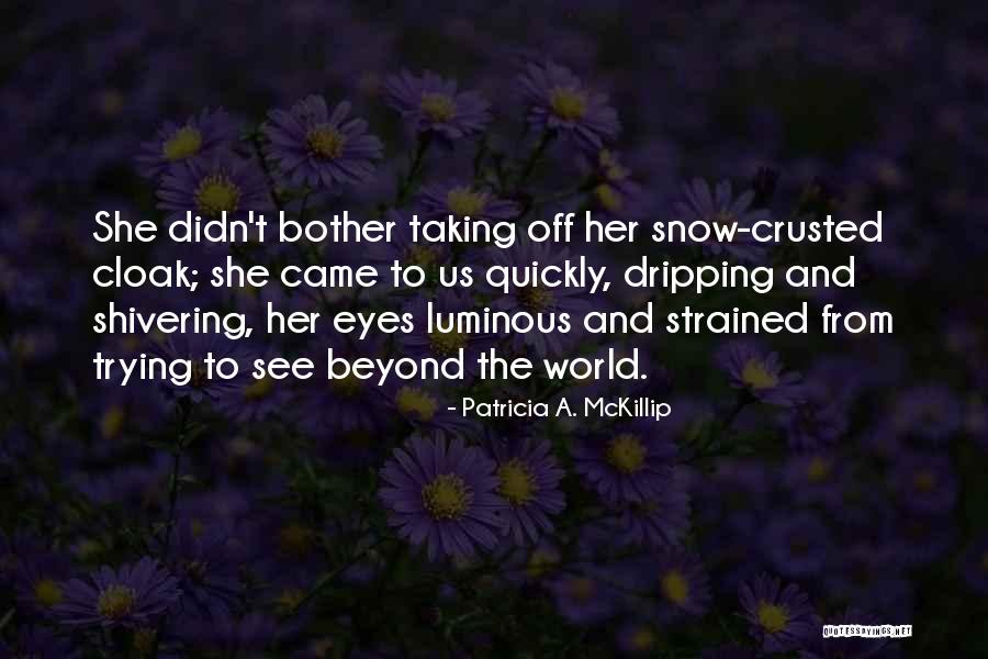 Smithsonian Museum Quotes By Patricia A. McKillip Smithsonian Museum Quotes By Patricia A. McKillip