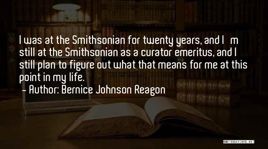 Smithsonian Quotes By Bernice Johnson Reagon