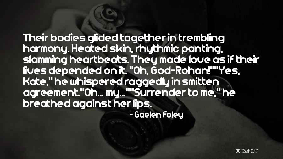 Smitten Love Quotes By Gaelen Foley Smitten Love Quotes By Gaelen Foley
