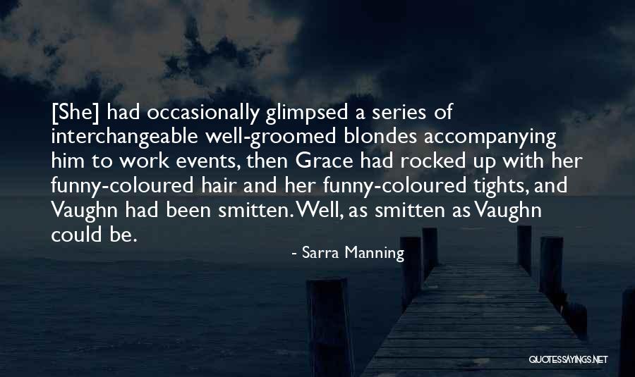 Smitten Love Quotes By Sarra Manning