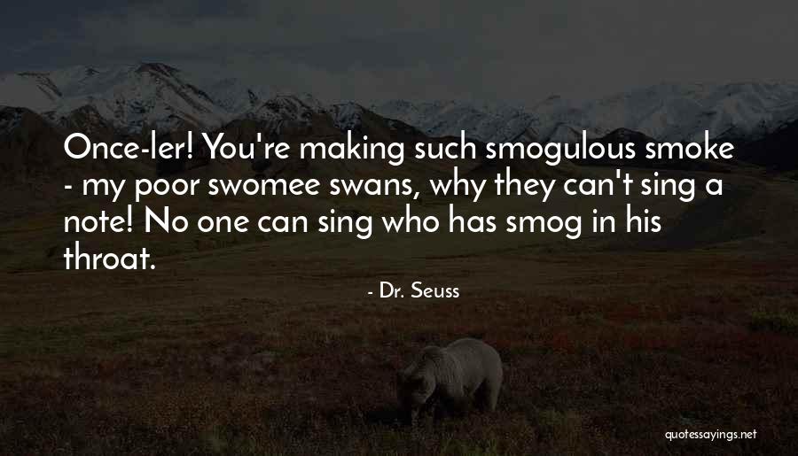 Smogulous Smoke Quotes By Dr. Seuss Smogulous Smoke Quotes By Dr. Seuss