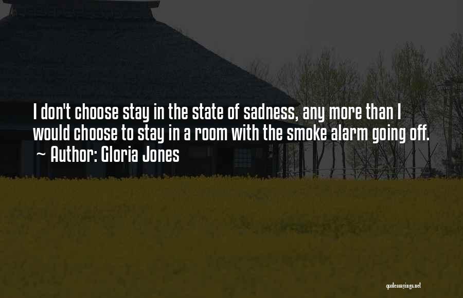Smoke Alarm Quotes By Gloria Jones