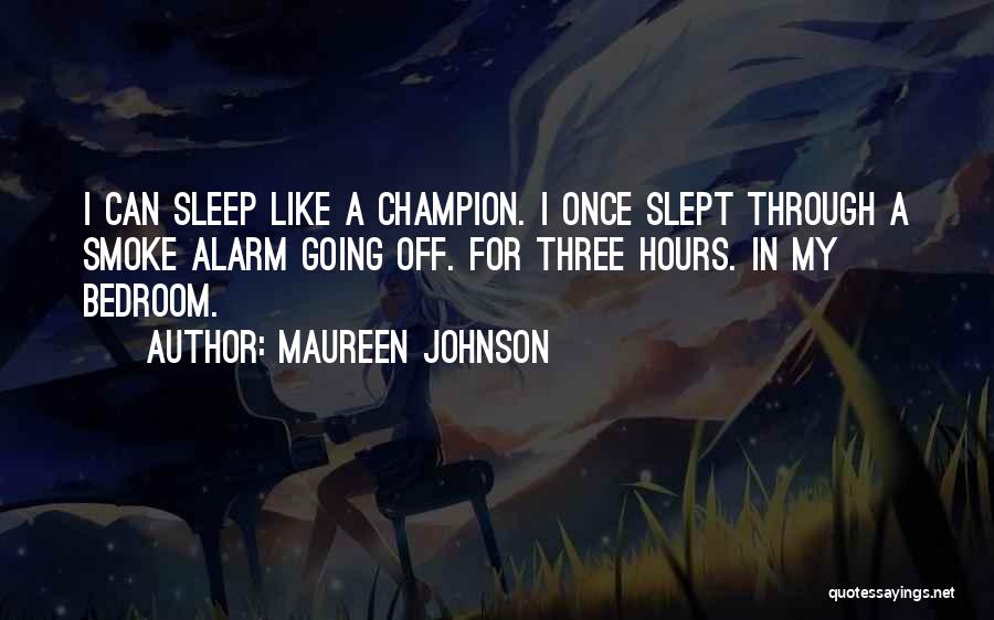 Smoke Alarm Quotes By Maureen Johnson
