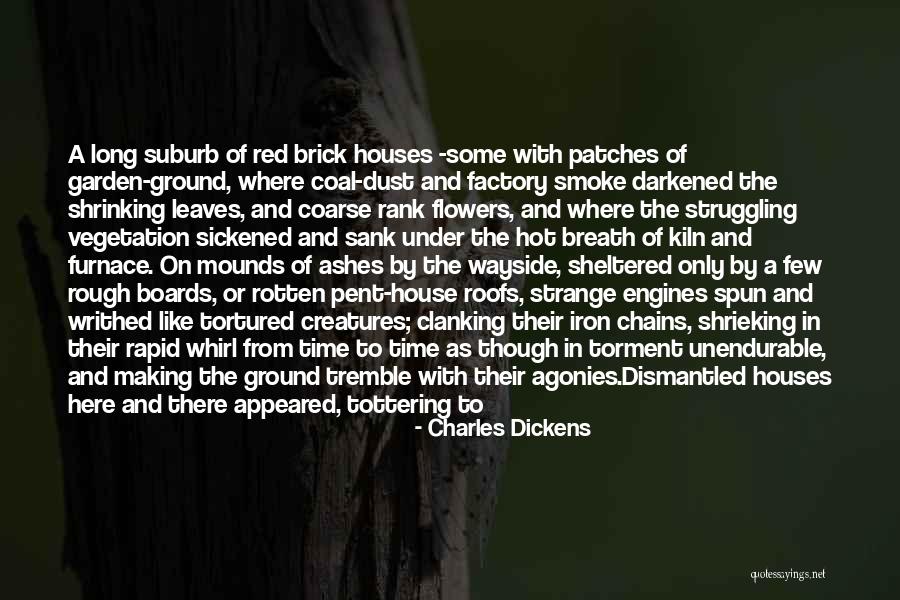 Smoke And Ashes Quotes By Charles Dickens Smoke And Ashes Quotes By Charles Dickens