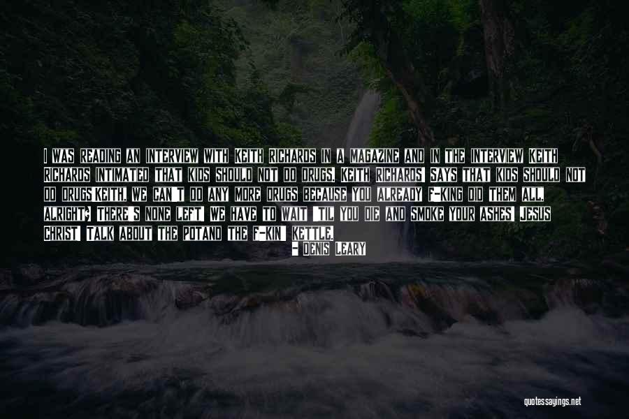 Smoke And Ashes Quotes By Denis Leary Smoke And Ashes Quotes By Denis Leary