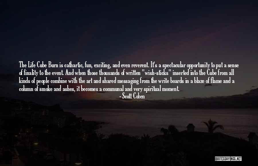 Smoke And Ashes Quotes By Scott Cohen Smoke And Ashes Quotes By Scott Cohen